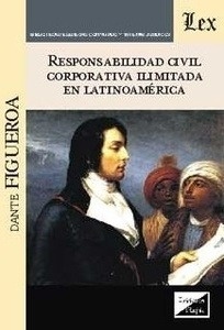 Responsabilidad civil corporativa ilimitada en latinoamérica