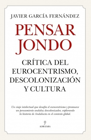 Pensar jondo "Crítica del eurocentrismo, descolonización y cultura"