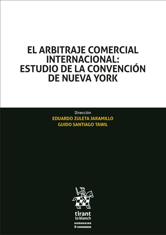 El arbitraje comercial internacional: Estudio de la convención de Nueva York