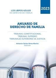Anuario de Derecho de Familia de 2023 "Tribunal Constitucional, Tribunal Supremo y Tribunales Superiores de Justicia. Recursos resueltos en materia de Derecho de familia"