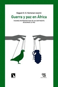 Guerra y paz en África. Visiones retospectivas de un continente buscando la paz