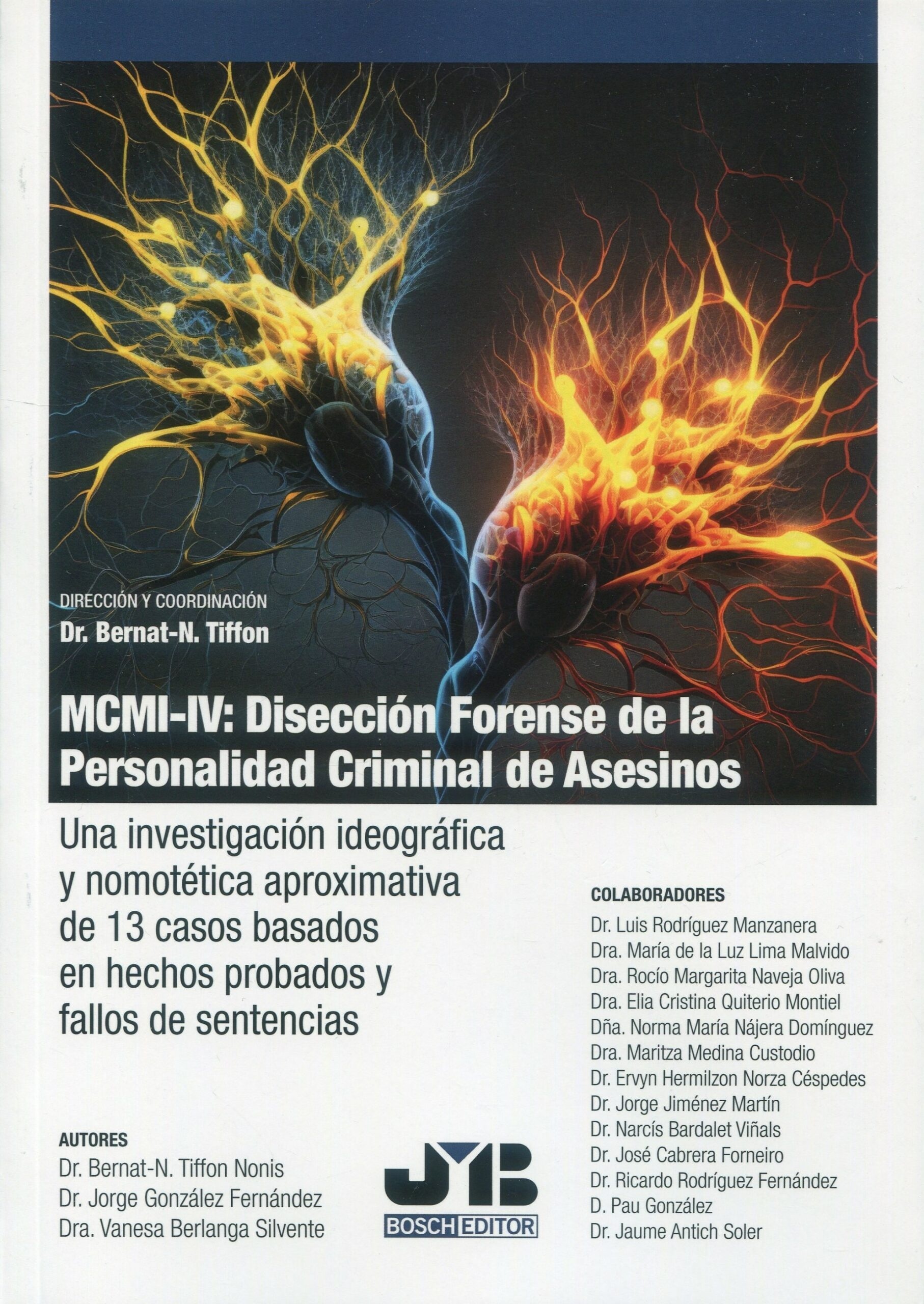 MCMI-IV: Disección forense de la personalidad criminal de asesinos "Una investigación ideográfica y nomotética aproximativa de 13 casos basados en hechos probados y fallos de sentencias"