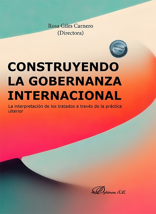 Construyendo la gobernanza internacional "La interpretación de los tratados a través de la práctica ulterior"
