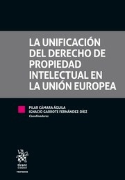 Unificación del derecho de propiedad intelectual en la Unión Europea, La
