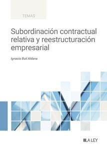 Subordinación contractual relativa y reestructuración empresarial