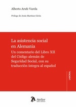 La asistencia social en Alemania "Una comentario del Libro XII del Código Alemán de Seguridad Social, con su traducción íntegra al español"