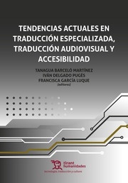 Tendencias actuales en traducción especializada, traducción audiovisual y accesibilidad