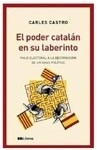 Poder catalán en su laberinto, El "viaje electoral a la destrucción de un oasis político"