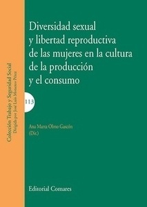 Diversidad sexual y libertad reproductiva de las mujeres en la cultura de la producción y consumo