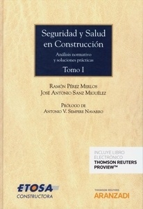 Seguridad y salud en construcción .Tomo I  y II (DÚO) "Análisis normativo y soluciones prácticas"