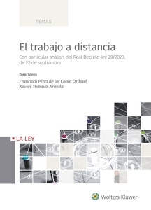 Trabajo a distancia, El "Con particular análisis del Real Decreto-ley 28/2020, de 22 de septiembre"