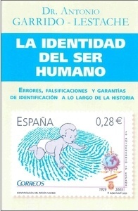 Identidad del ser humano, La "Errores, falsificaciones y garantías de identificación a lo largo de la historia"