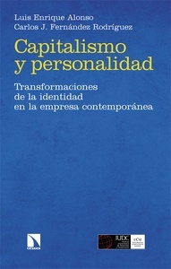 Capitalismo y personalidad "Transformaciones de la identidad en la empresa contemporánea"