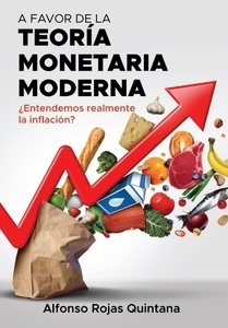 A favor de la Teoría Monetaria Moderna "¿Entendemos realmente la inflación?"