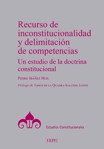 Recurso de inconstitucionalidad y delimitación de competencias. Un estudio de la doctrina constitucional