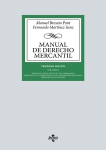 Manual de Derecho Mercantil Vol.1 "Introducción y estatuto del empresario. Derecho de la competencia y de la propiedad industrial. Derecho de sociedades"