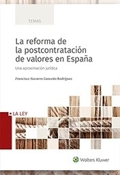 Reforma de la postcontratación de valores en España, La. Una aproximación jurídica