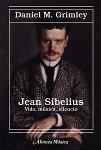 Jean Sibelius. Vida, música, silencio