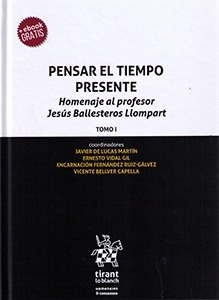 Pensar El Tiempo Presente 2 Tomos + E-book "Homenaje al profesor Jesús ballesteros Lompart"