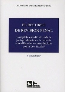 Recurso de revisión penal, El "Completo estudio de toda la Jurisprudencia en la materia y modificacione"