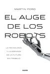 El auge de los robots "La tecnología y la amenaza de un futuro sin empleo"