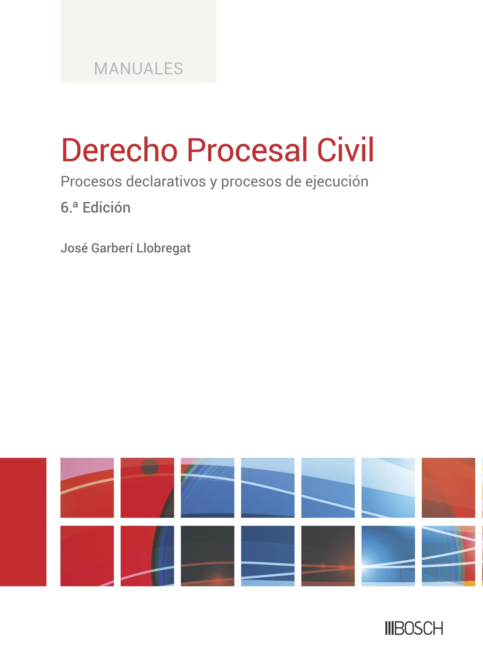 Derecho Procesal Civil. Procesos declarativos y procesos de ejecución