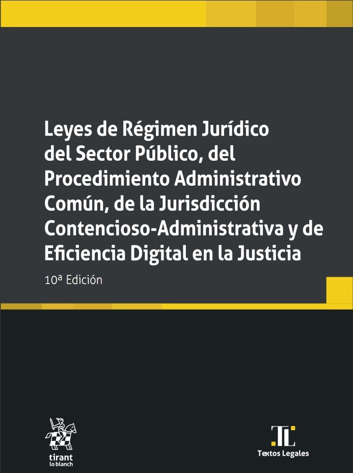 Leyes de Régimen Jurídico del Sector Público, del Procedimiento Administrativo Común, de la Jurisdicción "Contencioso-Administrativa y de Eficiencia Digital en la Justicia"