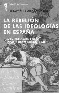 Rebelión de las ideologías en España. Del Renacimiento a la Postmodernidad