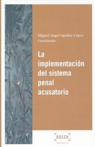 Implementación del sistema penal acusatorio, La