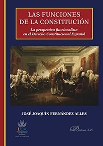 Funciones de la constitucion, Las "Perspectiva funcionalista en el derecho Constitucional Español, La"