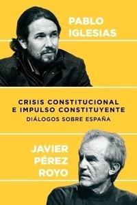 Crisis constitucional e impulso constituyente "Diálogos sobre España"