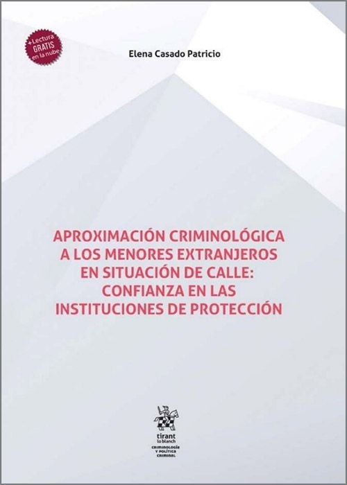 Aproximación criminológica a los menores extranjeros en situación de calle: "confianza en la instituciones de protección"