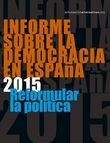 Informe sobre la democracia en España 2015 "Reformar la política"