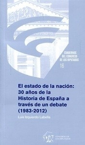 Estado de la nación, El: 30 años de la historia de España a través de un debate (1983-2012)