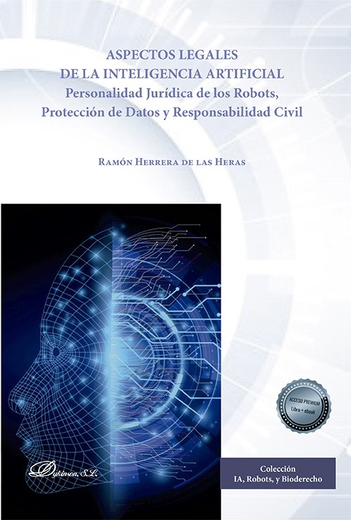Aspectos legales de la inteligencia artificial "Personalidad jurídica de los robots, protección de datos y responsabilidad civil"