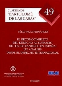 Reconocimiento del derecho al sufragio de los extranjeros en españa: "Un análisis desde el derecho internacional."