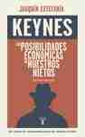 Posibilidades económicas de nuestros nietos, Las "Una lectura de Keynes por Joaquín Estefanía"