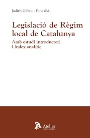 Legislació de Règim local de Catalunya "Amb estudi introductori i índex analític."