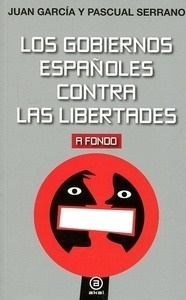 Gobiernos españoles contra las libertades, Los