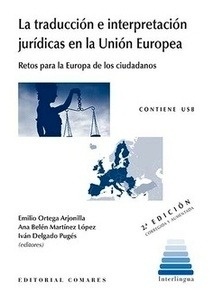 Traducción e interpretación jurídicas en la Unión Europea. Retos para la Europa de los ciudadanos