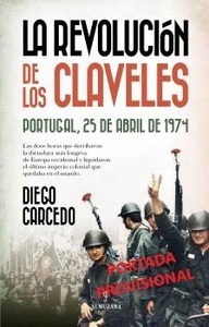 La Revolución de los Claveles "Portugal, 25 de abril de 1974"