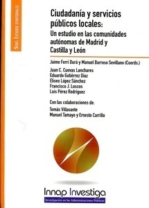 Ciudadanía y servicios públicos locales. Un estudio en las Comunidades Autónomas de Madrid y Castilla León