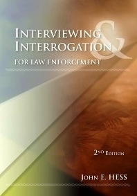 Interviewing and Interrogation for Law Enforcement, 2nd Edition