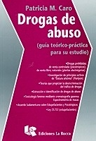 Drogas de abuso (guía teórico-práctica para su estudio)