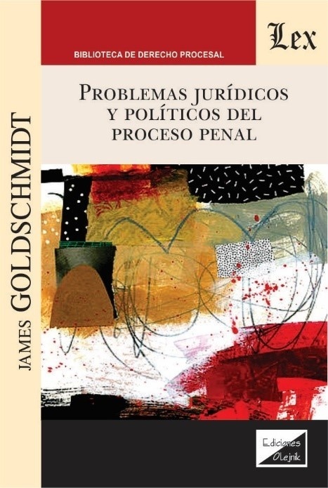 Problemas jurídicos y políticos en el proceso penal