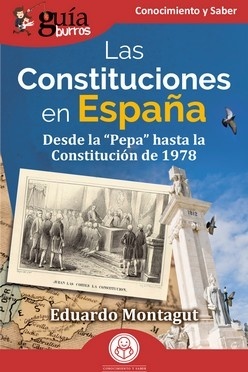 Las Constituciones en España "Desde la "Pepa" hasta la Constitución de 1978"