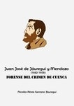 Juan José de Jáuregui y Mendoza. (1882-1938) "Forense del crimen de Cuenca"