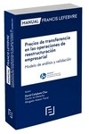 Manual Precios de transferencia en las operaciones de reestructuración empresarial "Modelo de análisis y validación"