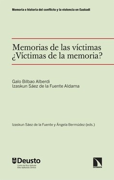 Memorias de las víctimas. ¿Víctimas de la memoria? "La tarea de los distintos actores sociales por dar visibilidad a las víctimas."