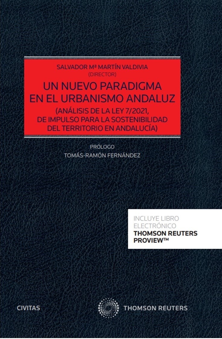 Un nuevo paradigma en el urbanismo andaluz "(Análisis de la Ley 7/2021, de Impulso para la Sostenibilidad del Territorio en Andalucía)"